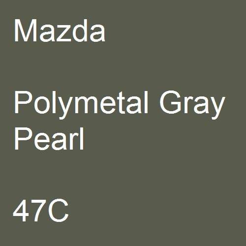 Mazda, Polymetal Gray Pearl, 47C.